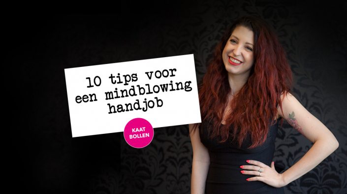 10 tips voor een mindblowing handjob 10 tips voor een mindblowing handjob