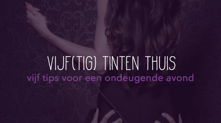 Blog Vijftig TInten thuis Blog Vijftig TInten thuis