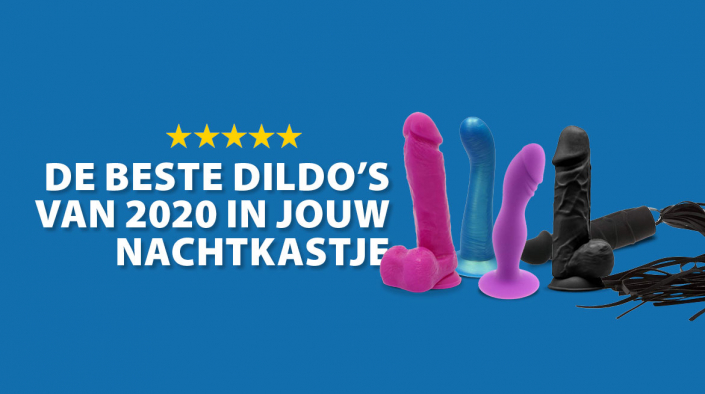 De beste dildo’s van 2020 Beste dildo's 2020