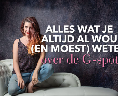 Alles wat je altijd al wou (en moest) weten over de G-spot